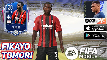 FIFA 22 Mobile China By Tencent - Claim Rewards Fikayo Tomori 130 OVR | Fourth Anniversary Event