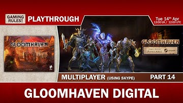 Gloomhaven Digital Multiplayer Playthrough - Part 14