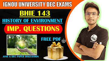 BHIE 143 | HISTORY OF ENVIRONMENT - ENG | IMPORTANT QUESTIONS | IGNOU WALAY AAYUSH SIR