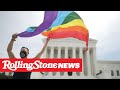 Supreme Court’s LGBTQ Employment Decision Is Even Bigger Than Marriage Equality | RS News 6/16/20