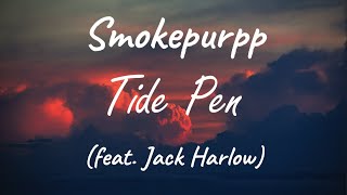 Smokepurpp (feat. Jack Harlow) - Tide Pen ( Lyrics )