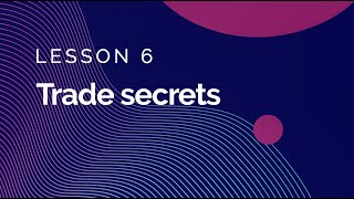 Lesson 6 - Trade Secrets