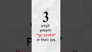 3 Ways People Go BROKE in Their 20s (#1 will ruin your life) #finance #money #financialfreedom