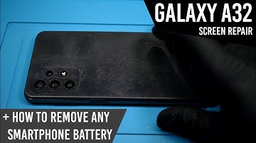 Galaxy A32 5G Screen Repair Guide | How to remove any smartphone battery