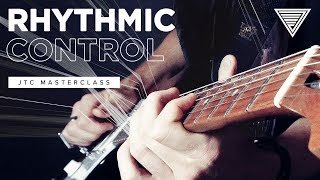 Video thumbnail of "Rhythmic Control Masterclass | JTCGuitar.com"