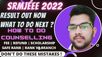 SRMJEEE phase 2 results | What to next ? | Safe Rank | Scholarship | FEE & Refund #srmjeee #results