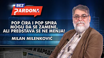 Milan Milenković - Pop Ćira i pop Spira mogu da se zamene, ali predstava se ne menja!