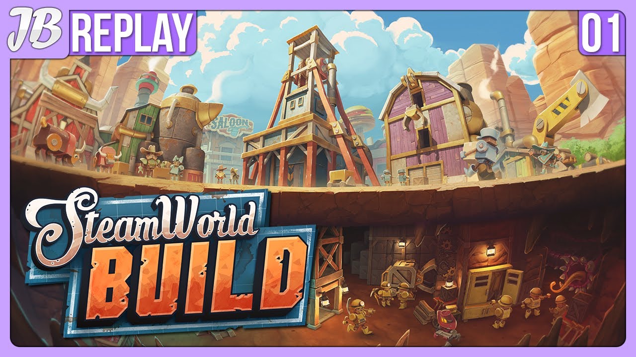 STEAMWORLD BUILD | #1