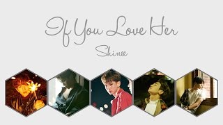 If You Love Her - SHINee (샤이니) [HAN/ROM/ENG COLOR CODED LYRICS] chords