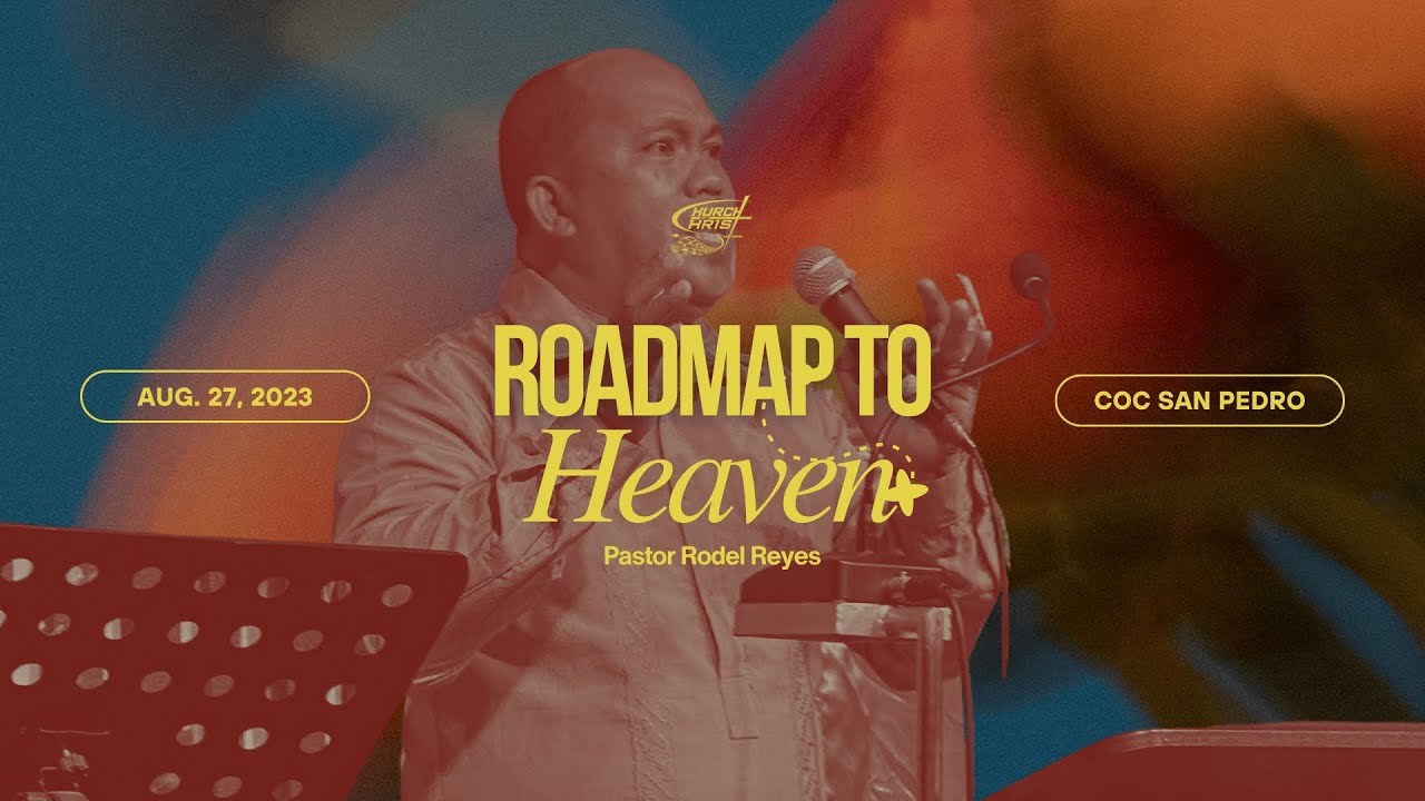 August 27, 2023 - Roadmap to Heaven - Church of Christ San Pedro - YouTube