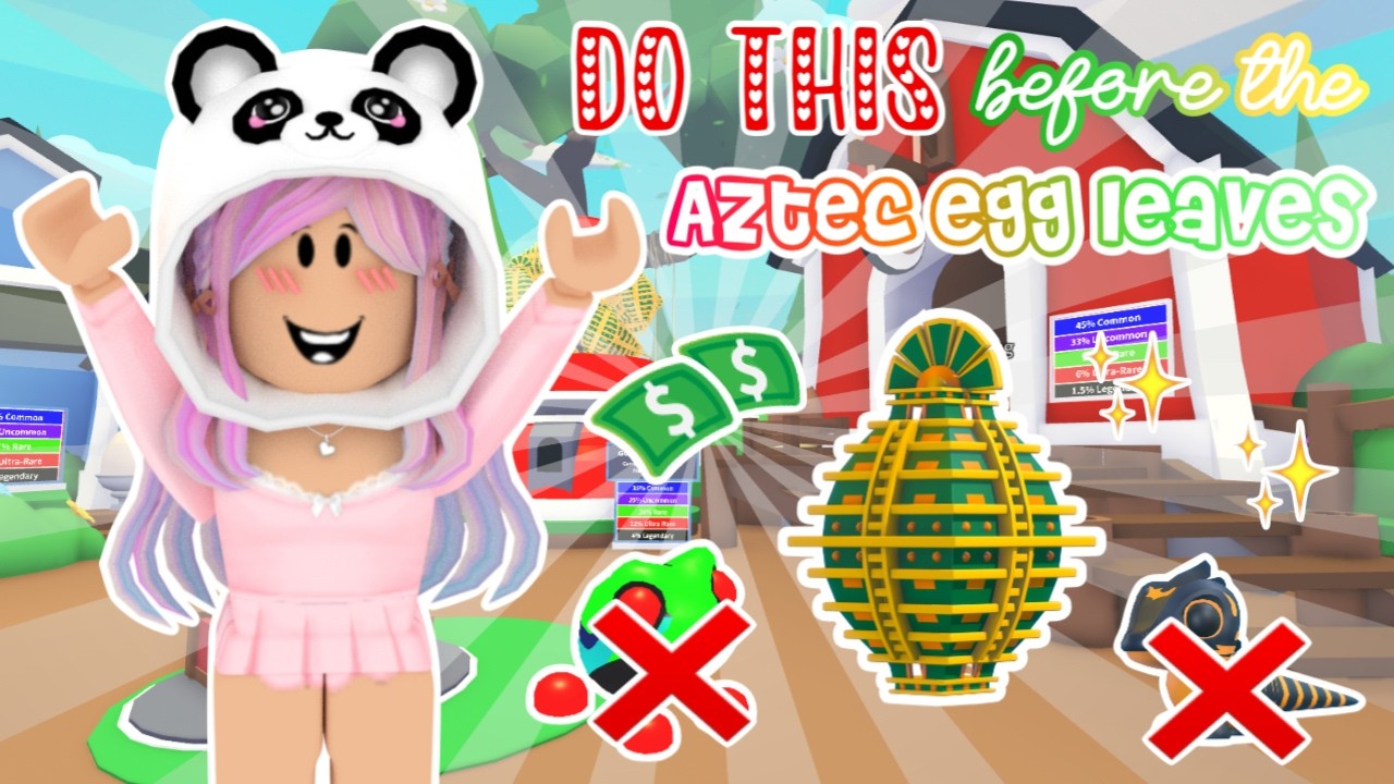 *DO THIS*  before the aztec egg leaves forever!