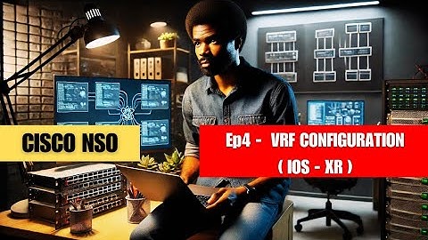 🚀 CISCO NSO Ep4: Virtual Routing and Forwarding (VRF)