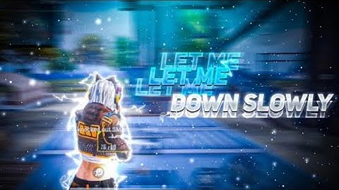 LET ME DOWN SLOWLY II BGMI MONTAGE - SAMSUNG,A3,A5,A6,A7,J2,J5,J7,S5,S6,S7,59,A10,A20,A30,A50,A70