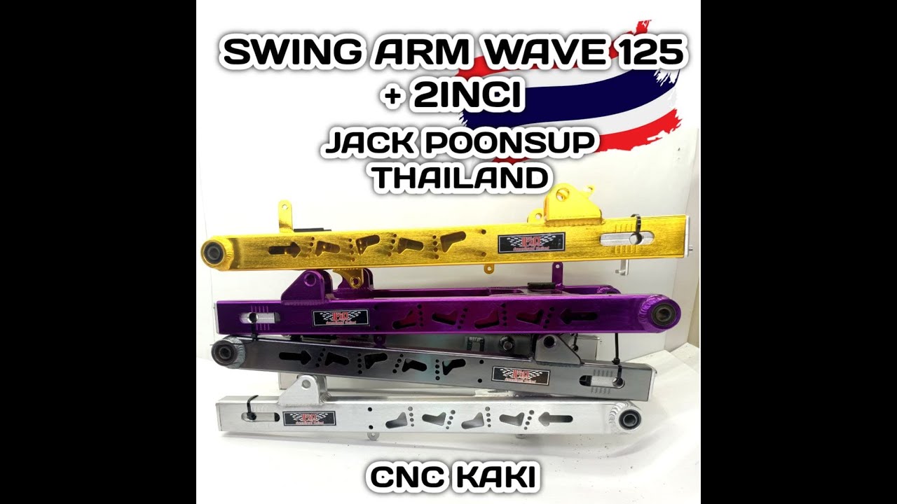🔥REVIEW🔥 Swing Arm Wave 125 EX5 WAVE LAGENDA 2inci CNC KAKI JACK POONSUP THAILAND