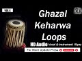 Ghazal keharwa loops bpm 128 scale d taalmala tabla studio 1