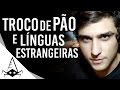 TROCO DE PÃO E LÍNGUAS ESTRANGEIRAS