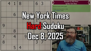 NYT Hard Sudoku Walkthrough | Dec 8, 2025