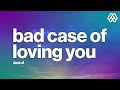 Lara D Bad Case Of Loving You Lyrics