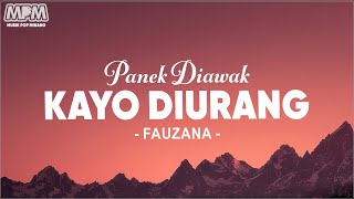Frans Ft Fauzana  Panek Diawak Kayo Diurang lirik Lagu