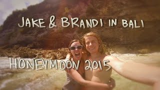 Bali Honeymoon 2015 | Jake & Brandi in Asia