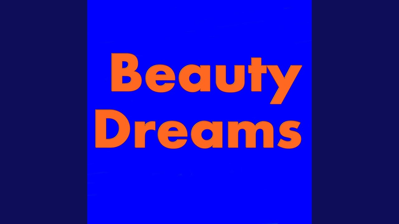 Beauty Dreams YouTube