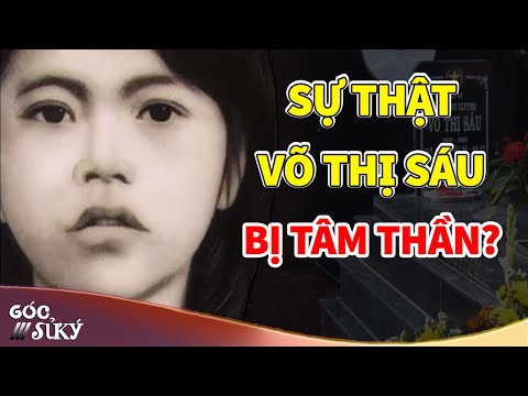 🔥Sự Thật Người Con Gái Võ Thị Sáu có bị "Tâm Thần" ? - Góc Sử Ký
