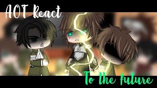 AOT react to the future|Part 2?| credits in the comments❤️❤️!