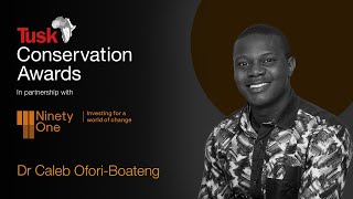 Tusk Conservation Awards 2021: Dr Caleb Ofori-Boateng Teaser Trailer