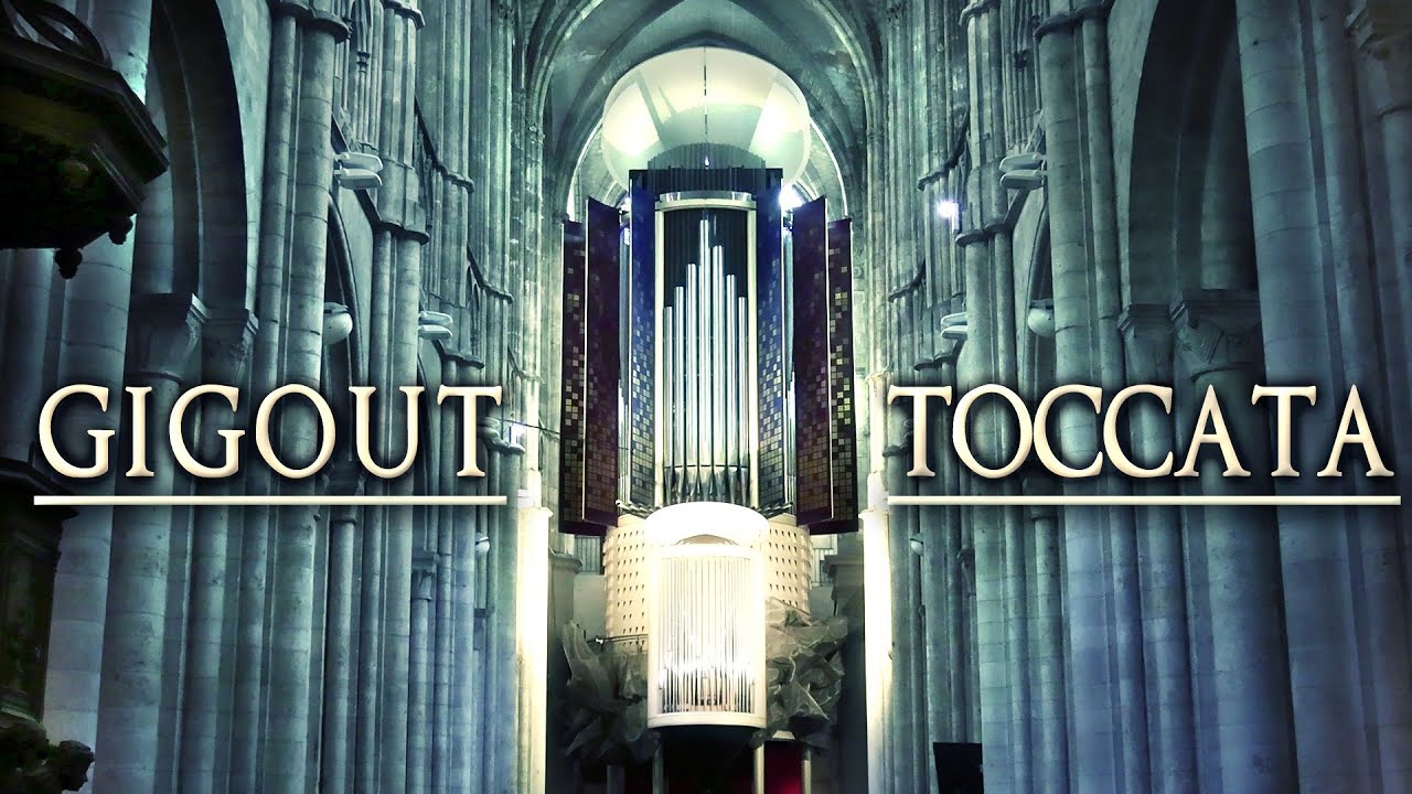 TOCCATA - GIGOUT - ORGAN OF ÉVREUX CATHEDRAL