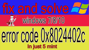 How to Fix/sovle Error Code 0x8024402c in Windows 7/8/10 in 2020