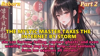 P2:The mystic master goes viral—shocking the internet!She reveals every secret with one sentence!