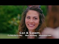 Can & Sanem - Tu Vida En La Mia