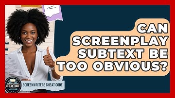 Can Screenplay Subtext Be Too Obvious? - Screenwriter