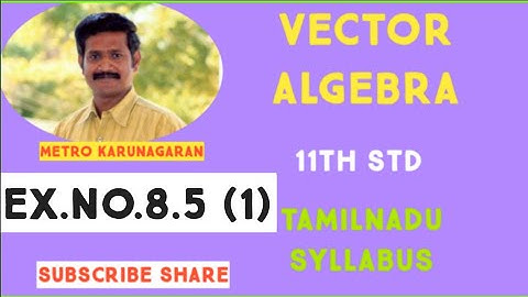 11th Std Maths Ex.8.5(1) The value of AB +BC +DA +CD is