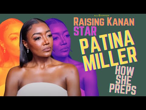 Raising Kanan's Star PATINA MILLER Talks About Her Creative Process