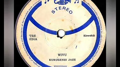 Kurugenzi Jazz Band - Wivu