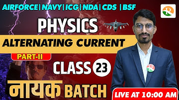 Alternating Current - 2 | Physics for Airforce, nda 2023 ICG | airforce x group physics | Airforce