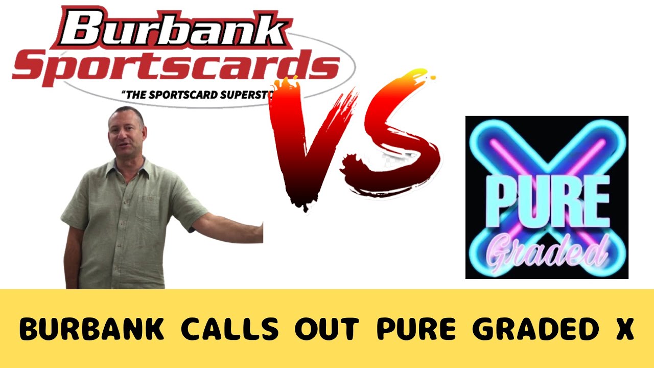 Burbank Sports Cards Calling Out Pure Graded X YouTube