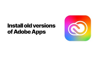 How to install old versions of Adobe Creative Cloud applications
