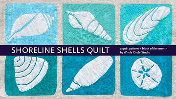 Shoreline Shells Quilt: Join the fun — a fun Foundation Paper Piecing (FPP) BOM + Sew Along