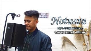 Notuara (Cipt. Stephanus L.) - Cover Ismail Althair