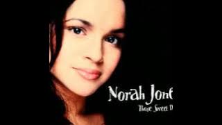 Norah Jones - Those Sweet Words (Original) HQ 2004