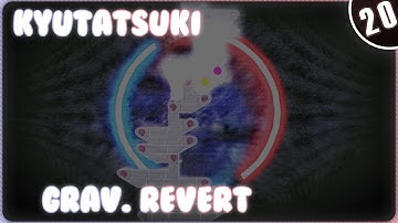【ADOFAI Custom】Kyutatsuki - Gravitational Revert | CLEAR | Map by Star4th