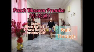 Peach Blossom Promise (桃花诺) - Line Dance (Winnie Lim (MY) & Penny Tan (MY) - Sept’25)- Walk Through 