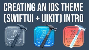 Creating an iOS Theme (SwiftUI + UIKit) | Intro