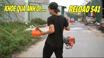 Máy Cắt Cỏ RELOAD 541 Lựa Chọn Tuyệt Vời Cực Khỏe VÀ Nhiều Ưu Điểm
