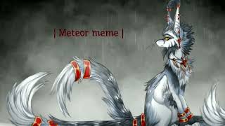 | Meteor - meme | Erya Dark |