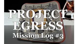 Project Egress: FranLab Mission Log 3