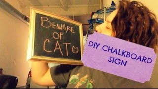 DIY CHALKBOARD SIGN!!!