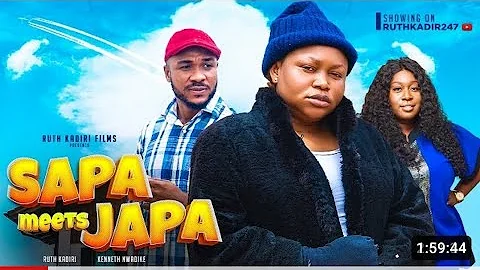SAPA MEET JAPA- RuthKadiri,Kenneth Nwadike,Only Titus latestnollywood movie 2023